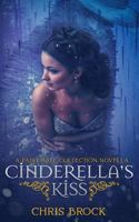 Cinderella's Kiss 1727609247 Book Cover