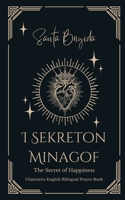 I Sekreton Minagof (The Secret of Happiness): Chamorro-English Bilingual Prayer Book B0D1MW9GDV Book Cover