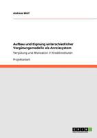 Aufbau und Eignung unterschiedlicher Vergütungsmodelle als Anreizsystem: Vergütung und Motivation in Kreditinstituten 3640582640 Book Cover