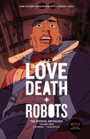 Love, Death + Robots: The Official Anthology: Volume 4 1925623513 Book Cover