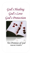 God's Healing God's Love God's Protection: 10 Promises of God B088GDGJJH Book Cover