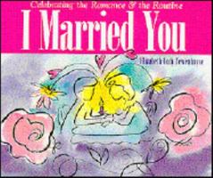 I Married You 087788613X Book Cover