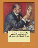 The King of Diamonds: A Tale of Mystery and Adventure 1979295085 Book Cover