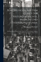 Bemerkungen Aus Dem Gebiet Der Naturgeschichte, Medicin Und Thierarzneykunde: Auf Einer Reise Durch Einen Theil Von Deutschland, Holland Und Frankreich Gesammelt, Erster Theil 0270581731 Book Cover