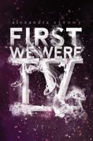 First We Were IV 1481478435 Book Cover
