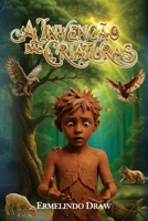 A INVENÇÃO DAS CRIATURAS (Portuguese Edition) B0GDP22Z4T Book Cover