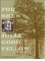 For She's a Jolly Good Fellow 0615587259 Book Cover