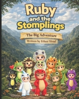 Ruby And The Stomplings: The Big Adventure B0GQNW152L Book Cover