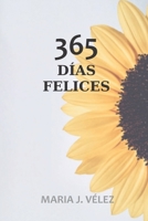 365 DÍAS FELICES (Spanish Edition) B089CQNPNZ Book Cover