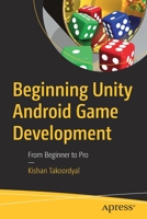 Beginning Unity Android Game Development : From Beginner to Pro 1484260015 Book Cover