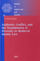 Authority, Conflict, and the Transmission of Diversity in Medieval Islamic Law (Studies in Islamic Law and Society) (Studies in Islamic Law and Society) 9004147454 Book Cover