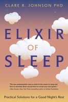 Elixir of Sleep: Practical Solutions for a Good Night's Rest 0738776130 Book Cover