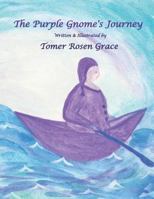 The Purple Gnome's Journey 172648226X Book Cover