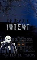 Of Deadly Intent: A Mystery Novel Set in Victoria, Canada 1426972342 Book Cover