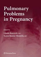 Pulmonary Problems in Pregnancy (Respiratory Medicine) 1934115126 Book Cover