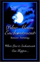 Blue Moon Enchantment 0974624977 Book Cover