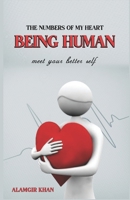 THE NUMBERS OF MY HEART: BEING HUMAN B09QF2JML1 Book Cover
