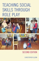 Teaching Social Skills through Role Play, Second Edition 1475830394 Book Cover