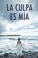 La culpa es mía (Spanish Edition) 1946762229 Book Cover
