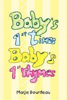 Baby's 1st Times, Baby's 1st Rhymes 1462846416 Book Cover