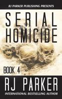 Serial Homicide (Book 4) 1987902513 Book Cover