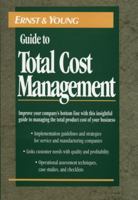The Ernst & Young Guide to Total Cost Management 047155877X Book Cover