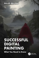 Successful Digital Painting: What You Need to Know 1032882182 Book Cover