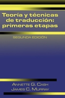 Teor�a y t�cnicas de traducci�n: primeras etapas, 2nd edition 0942566629 Book Cover