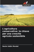 L'agricoltura conservativa: la chiave per una crescita agricola sostenibile (Italian Edition) 6207733266 Book Cover