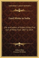 Life and letters of Gilbert Elliot first Earl of Minto from 1807 to 1814 1246745941 Book Cover