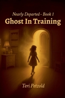 Nearly Departed Book 1 Ghost in Training 197205502X Book Cover