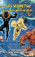 Les Secrets des Super-Héros révélés: Le Guide Scientifique de 16 Super-Héros super connus (Regards d'enfants) (French Edition) B0FNM6CFRZ Book Cover