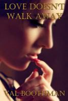 Love Doesn't Walk Away 1534927891 Book Cover