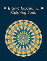 Islamic Geometric Coloring Book: Islamic Design A Genius For Geometry, Mandala Coloring Book, Arabic Geometrical Pattern And Design B08B3338Y2 Book Cover