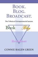 Book Blog Broadcast: The Trifecta of Entrepreneurial Success 1937988244 Book Cover