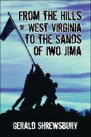 From the Hills of West Virginia to the Sands of Iwo Jima 1606727303 Book Cover