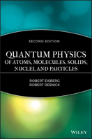 Quantum Physics of Atoms, Molecules, Solids, Nuclei, and Particles 0471234648 Book Cover