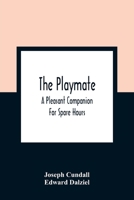 The Playmate: A Pleasant Companion for Spare Hours 9354362575 Book Cover
