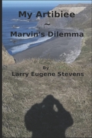 My Artibiee Marvin's Dilemma 1073049760 Book Cover
