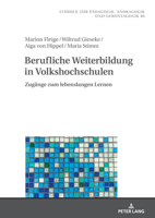 Berufliche Weiterbildung in Volkshochschulen (Studien Zur Paedagogik, Andragogik Und Gerontagogik / Studie) 3631876564 Book Cover