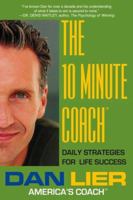 The 10 Minute Coach: Daily Strategies for Life Success 0825305438 Book Cover