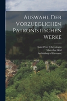 Auswahl der vorzueglichen patronistischen Werke 101931690X Book Cover