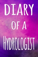 Diary of a Hydrologist: The perfect gift for the professional in your life - 119 page lined journal 1694238040 Book Cover