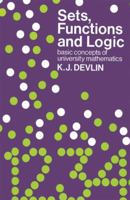 Sets, Functions, and Logic: An Introduction to Abstract Mathematics, Third Edition (Chapman Hall/Crc Mathematics Series) 041222660X Book Cover