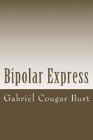 Bipolar Express 1511866837 Book Cover