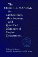 The Cornell Manual for Lifeboatmen, Able Seamen, and Qualified Members of Engine Department 0870333135 Book Cover