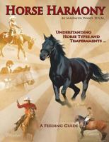 Horse Harmony: A Feeding Guide 0977971422 Book Cover
