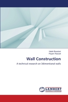 Wall Construction: A technical research on 3dimentional walls 3659409456 Book Cover
