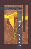 This is it poetry 2: Taming Time B0CS3CJXTX Book Cover