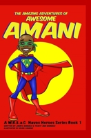The Amazing Adventures of Awesome Amani 0578612550 Book Cover